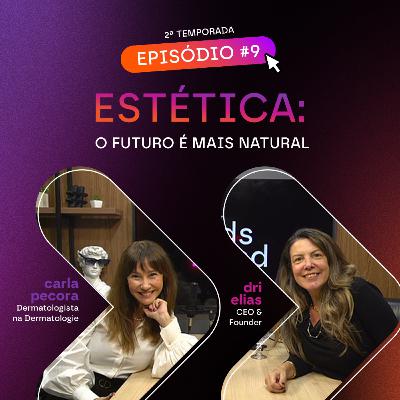 ESTÉTICA: o futuro é mais natural
