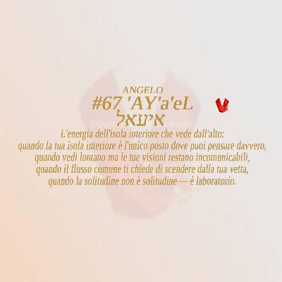 🏔️ 'AY'a'eL # 67 - L'Angelo dell'Isola Interiore