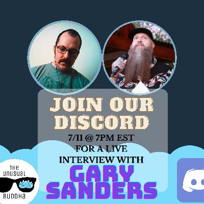 The Unusual Buddha Podcast with guest Gary Sanders The Unusual Buddha Podcast with guest Gary Sanders