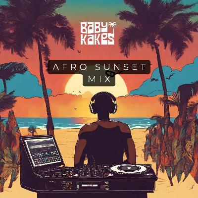 Afro Sunset 2024 Mix | BABY KAKES (Asake, Sofia Nzau, Dlala Thukzin + MORE)