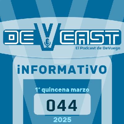 044 - Noticias y lanzamientos videojuegos españoles marzo 2025 (1ª quincena)