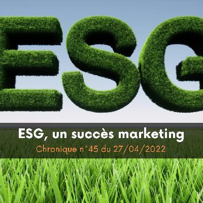 ESG, un succès d’abord marketing – PPPB #45