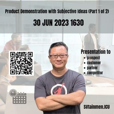 Product Demonstration with Subjective Ideas (Part 1 of 2) Product Demonstration with Subjective Ideas (Part 1 of 2)