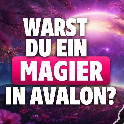 Warst du wirklich dort? Über Prüfungen, Wege und Magie in Avalon