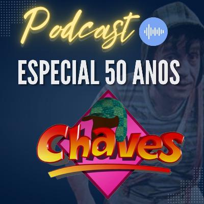 Epsódio Especial 50 anos de Chaves Epsódio Especial 50 anos de Chaves