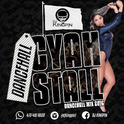 DANCEHALL CYAH STALL (EASTER VYBZ DHALL MIX PT2)