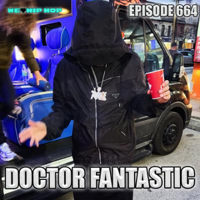 Episode 664 | Doctor Fantastic