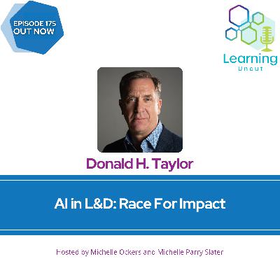 175: AI in L&D: Race for Impact – Donald H. Taylor