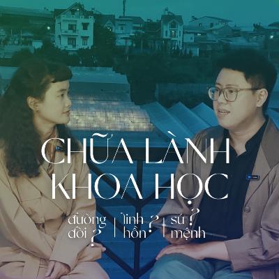món quà của sự CHỮA LÀNH | #LifeSoul E5S1 - Podcast Chữa lành Khoa học món quà của sự CHỮA LÀNH | #LifeSoul E5S1 - Podcast Chữa lành Khoa học