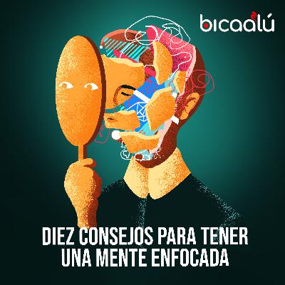 Diez consejos para tener una mente enfocada Diez consejos para tener una mente enfocada