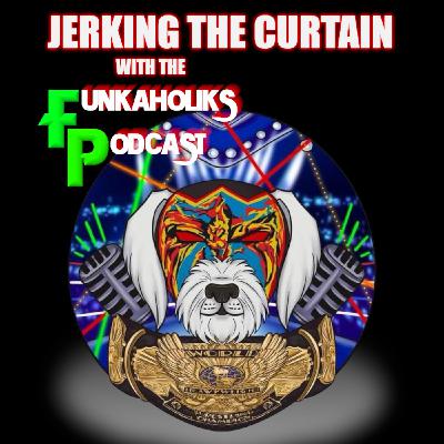 Jerking the Curtain Ep. 58 - RAW will not be X rated!!! Jerking the Curtain Ep. 58 - RAW will not be X rated!!!