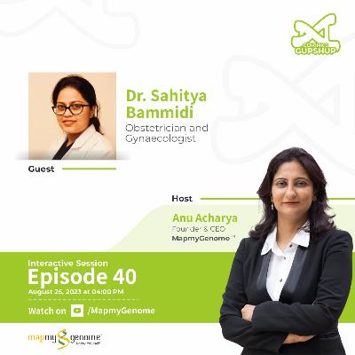 Dr. Sahitya Bammidi:"Women's Health and Reproductive Wellness|Genomics Gupshup Episode #40 Dr. Sahitya Bammidi:"Women's Health and Reproductive Wellness|Genomics Gupshup Episode #40