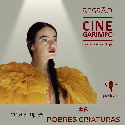 POBRES CRIATURAS ricas | Sessão Cine Garimpo T2#6