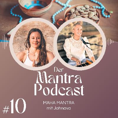 #10 Maha Mantra: Freude erleben in unsicheren Zeiten – mit Jahnava #10 Maha Mantra: Freude erleben in unsicheren Zeiten – mit Jahnava
