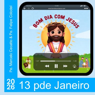 Terça - 13 de Janeiro de 2026: Falar Sempre com Jesus