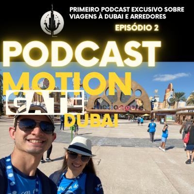 PodDubaiCast Episódio 2 ‐ MotionGate - Conheça Todas as Atrações PodDubaiCast Episódio 2 ‐ MotionGate - Conheça Todas as Atrações