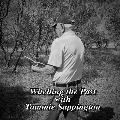 Witching the Past with Tommie Sappington