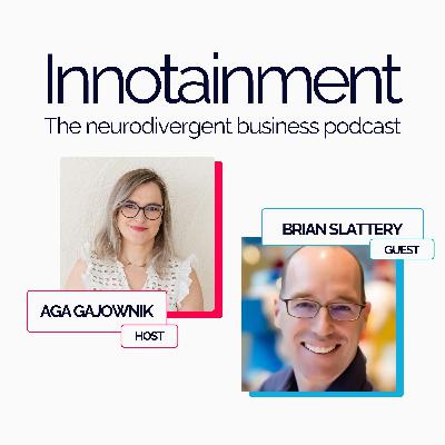 Episode 21 – S2E3: Trust, teamwork and the ADHD brain - How to unlock high-performing teams w/ Brian Slattery