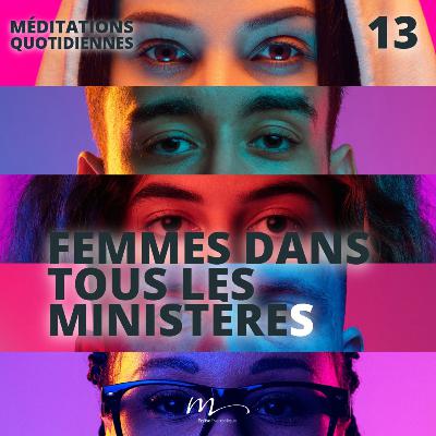 Femmes dans tous les ministères ! - Le Monde à l'envers Méditation 13 - Éphésiens 4.11 - Jéma Taboyan - Eglise M Femmes dans tous les ministères ! - Le Monde à l'envers Méditation 13 - Éphésiens 4.11 - Jéma Taboyan - Eglise M