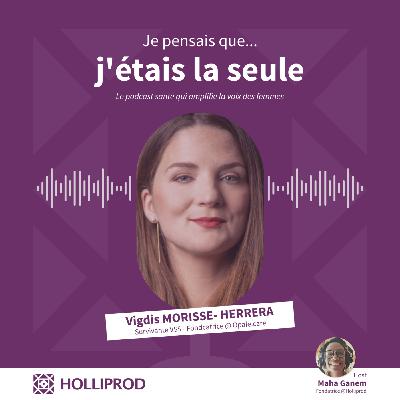 Vigdis MORISSE- HERRERA – Pour ne plus être seule à survivre aux violences conjugales