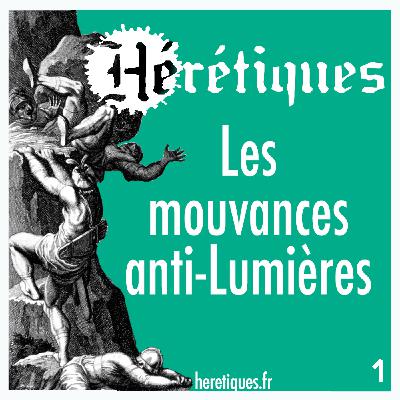 Les mouvances anti-Lumières (1/2) avec une partie de l'équipe