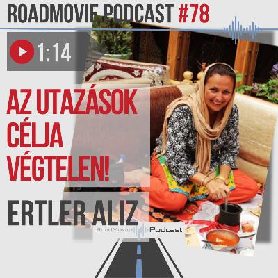 Az utazások célja végtelen! - Ertler Aliz