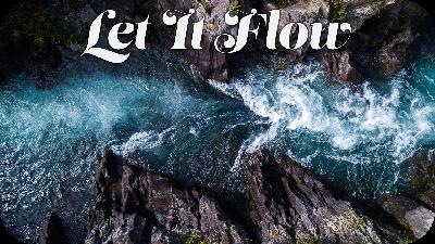 Let It Flow