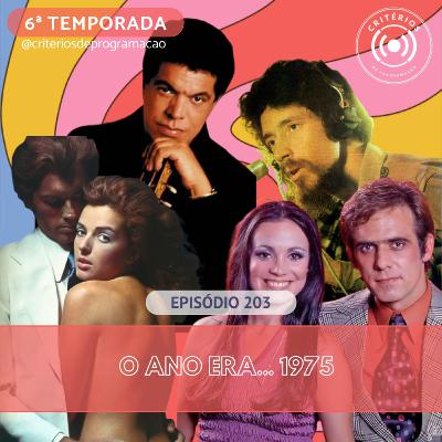 #203 - O Ano Era... 1975 #203 - O Ano Era... 1975