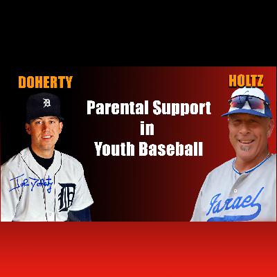 The Power of Parental Support in Youth Baseball | 90 Feet Away with Olympic Coach Eric Holtz