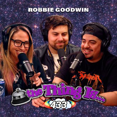 433: Young Guns Reunion (Robbie Goodwin)