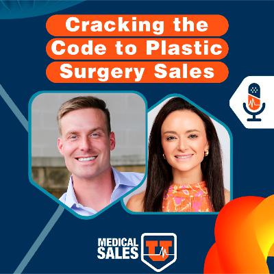 E26 | Cracking the Code to Plastic Surgery Sales