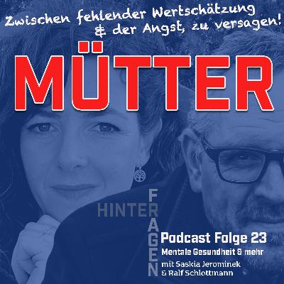 Mütter - zwischen fehlender Wertschätzung und der Angst, zu versagen! Mütter - zwischen fehlender Wertschätzung und der Angst, zu versagen!