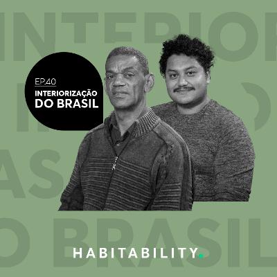 EP 40 | Interiorização do Brasil EP 40 | Interiorização do Brasil