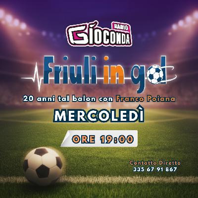 Friuli in Gol Mercoledì ore 19:00