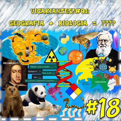 T1#18 Vicariantes! #01: Biogeografia e Genética de Populações T1#18 Vicariantes! #01: Biogeografia e Genética de Populações