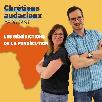 Les bénédictions de la persécution