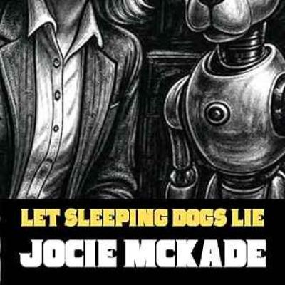 Jocie McKade - Let Sleeping Dogs Lie