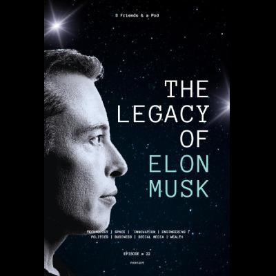 EP22: Influence of Elon Musk