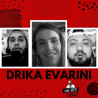 DRIKA EVARINI (NBA DAS MINA) / EP 19 / TIMEOUT! PODCAST DRIKA EVARINI (NBA DAS MINA) / EP 19 / TIMEOUT! PODCAST