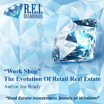 “Work Shop” Author Joe Brady On The Evolution Of Retail Real Estate