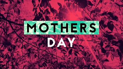 Mothers Day