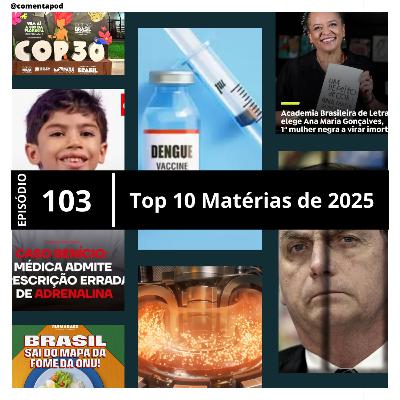 Episódio 103 - Top 10 Matérias de 2025