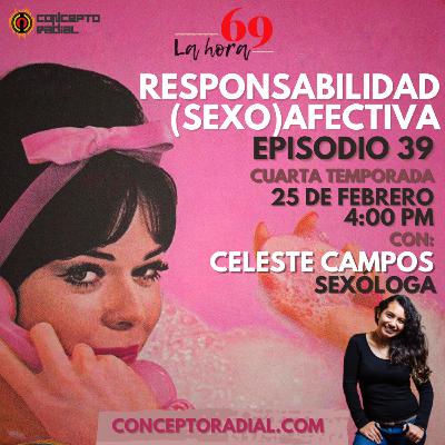Responsabilidad (sexo)afectiva con Celeste Campos