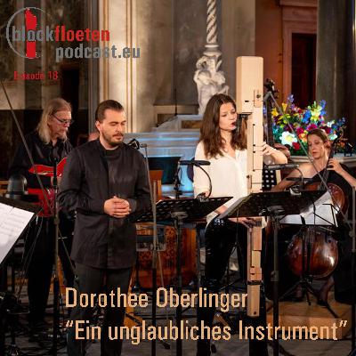 Dorothee Oberlinger: Ein unglaubliches Instrument