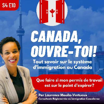 S4E10: Que faire si mon permis de travail est sur le point d'expirer