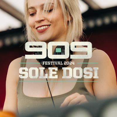 SOLE DOSI ▪ 909 FESTIVAL 2024