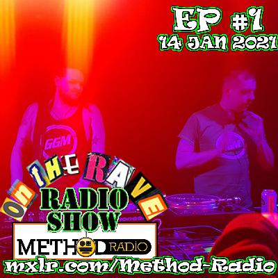 'ON THE RAVE' Radio Show EP1 (Jan 14th 2021) 'ON THE RAVE' Radio Show EP1 (Jan 14th 2021)