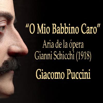 O mio babbino caro | Aria de la ópera Gianni Schicchi de Giacomo Puccini | Enigmas de la Música | EDENEX |