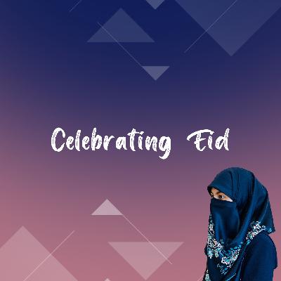 Celebrating Eid