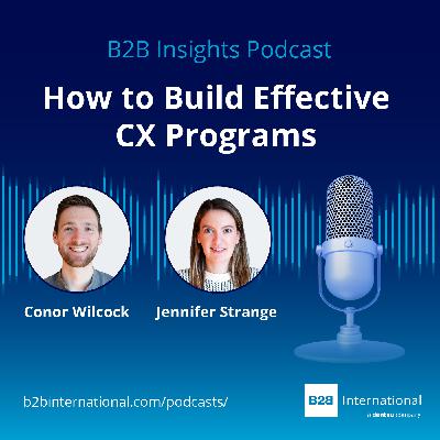 #68: How to Build Effective CX Programs #68: How to Build Effective CX Programs